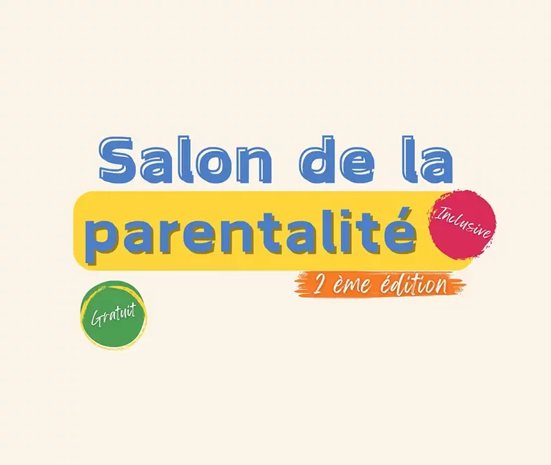 2e édition du Salon de la Parentalité